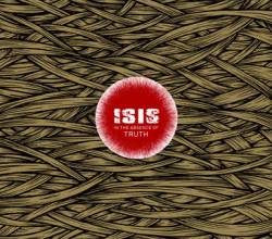 Isis : In the Absence of Truth